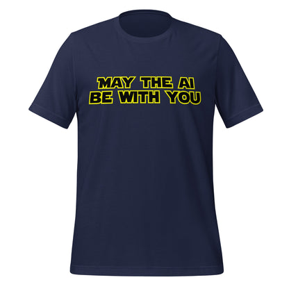 Product mockup photo of the May The AI Be With You T Shirt (unisex) Navy / M.