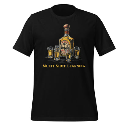 Product mockup photo of the Multi Shot Learning Tequila T Shirt (unisex) Black / M.