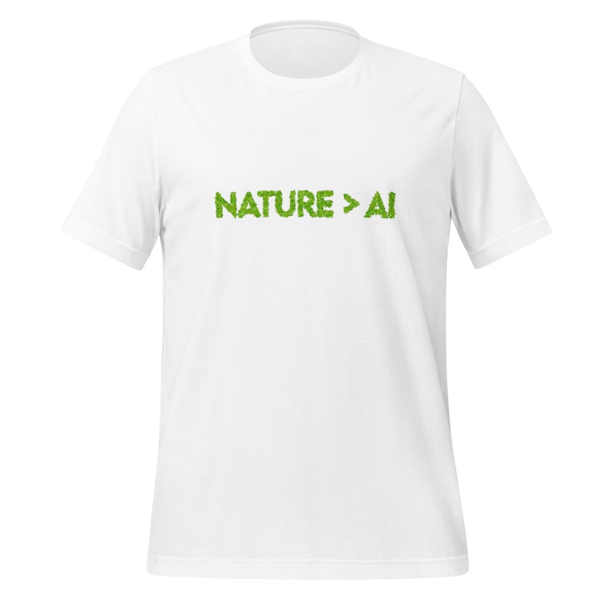 Product mockup photo of the Nature Trumps AI T Shirt (unisex) White / M.
