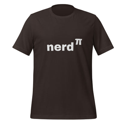 Product mockup photo of the Nerd to the Power of Pi T Shirt (unisex) Brown / M.