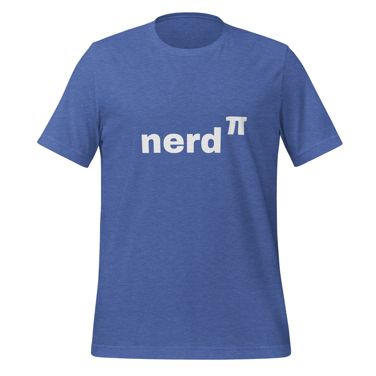 Product mockup photo of the Nerd to the Power of Pi T Shirt (unisex) Heather True Royal / M.