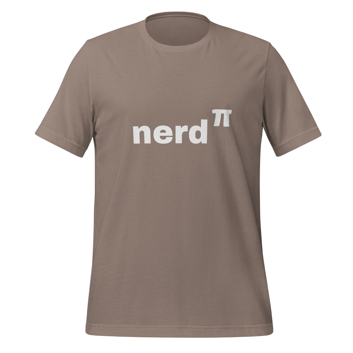Product mockup photo of the Nerd to the Power of Pi T Shirt (unisex) Pebble / M.