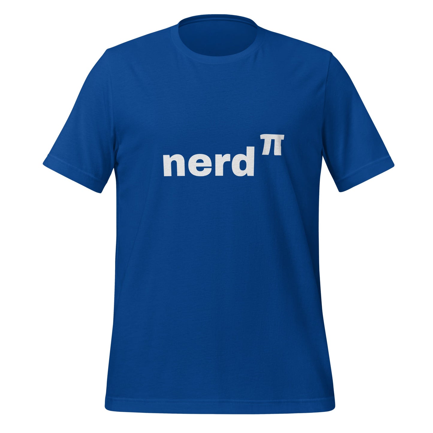 Product mockup photo of the Nerd to the Power of Pi T Shirt (unisex) True Royal / M.
