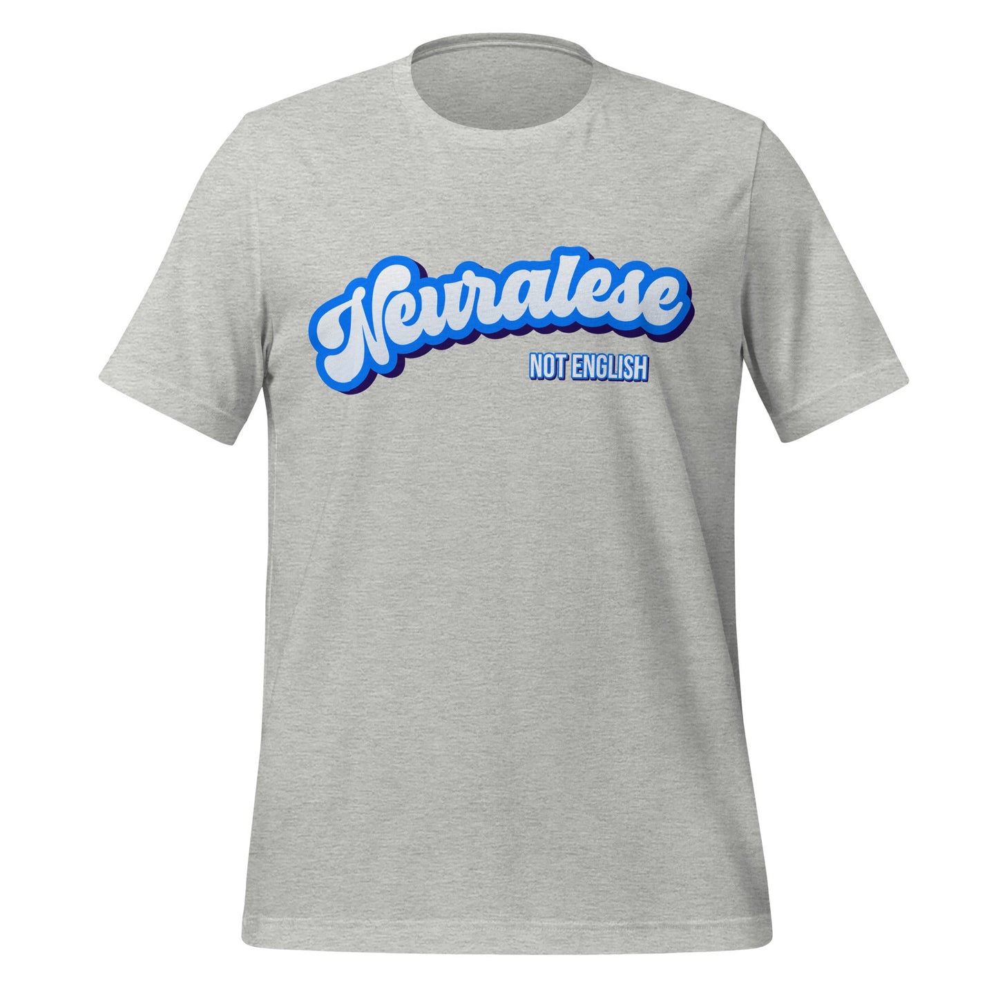 Mockup image of the Neuralese NOT English T Shirt (unisex) Athletic Heather / M.