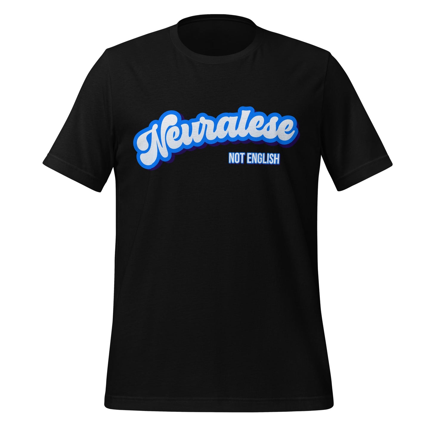 Mockup image of the Neuralese NOT English T Shirt (unisex) Black / M.