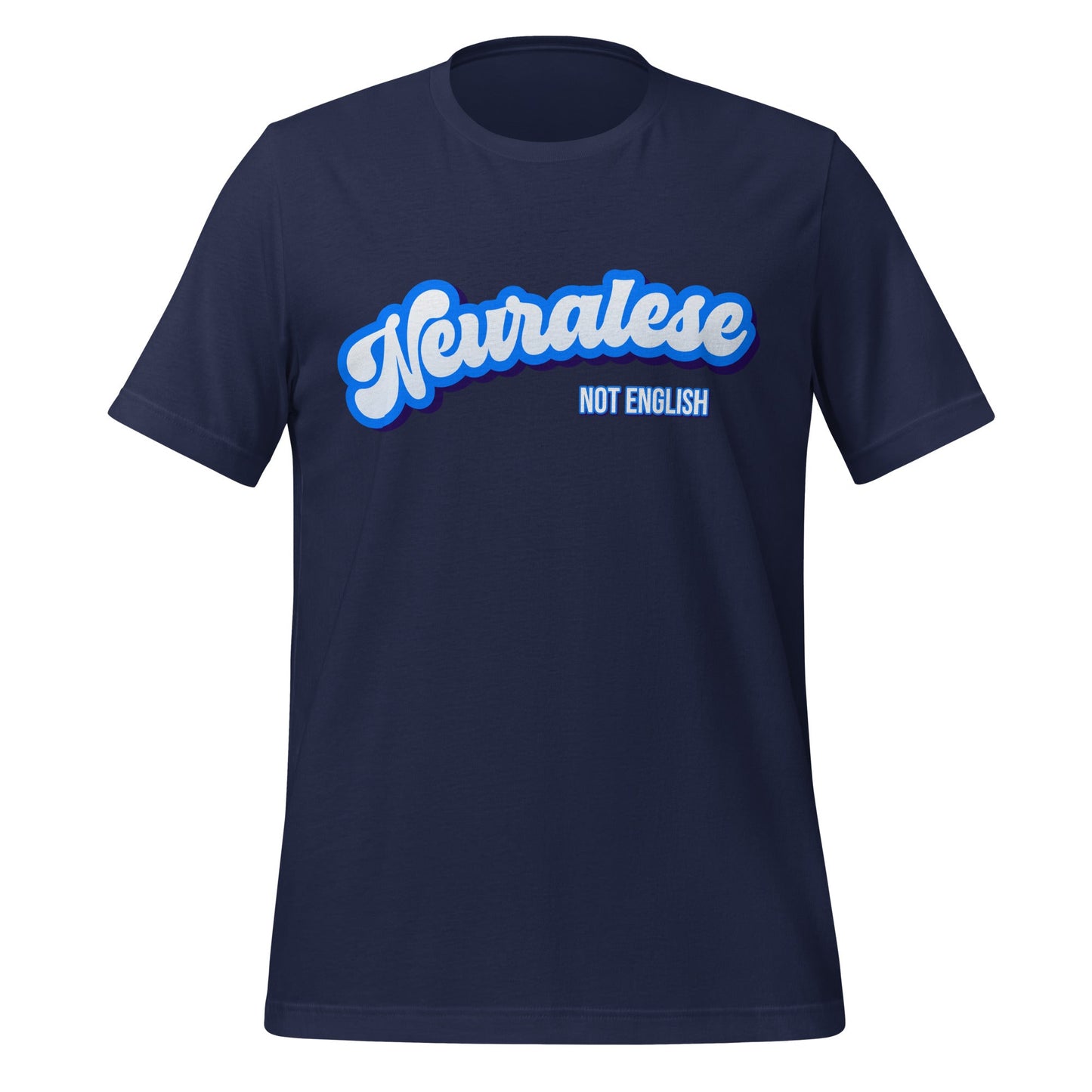 Mockup image of the Neuralese NOT English T Shirt (unisex) Navy / M.
