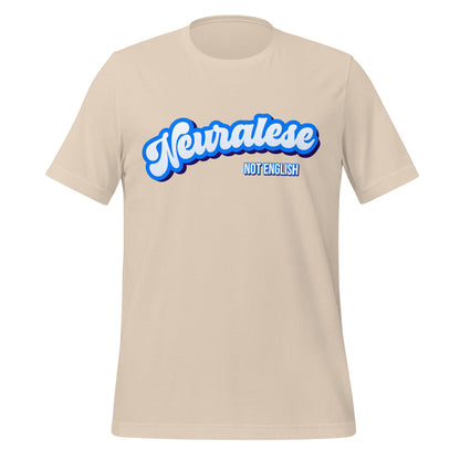 Mockup image of the Neuralese NOT English T Shirt (unisex) Soft Cream / M.