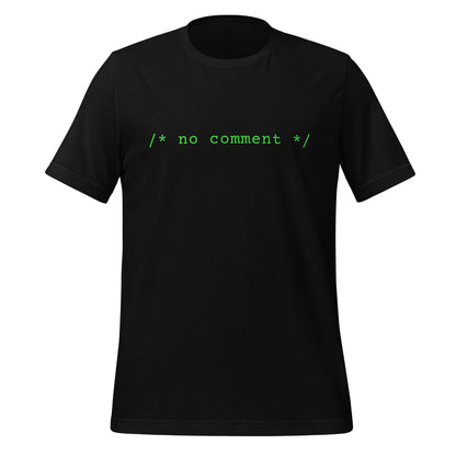 Image of the No Comment Comment T-Shirt (unisex) Black / M.