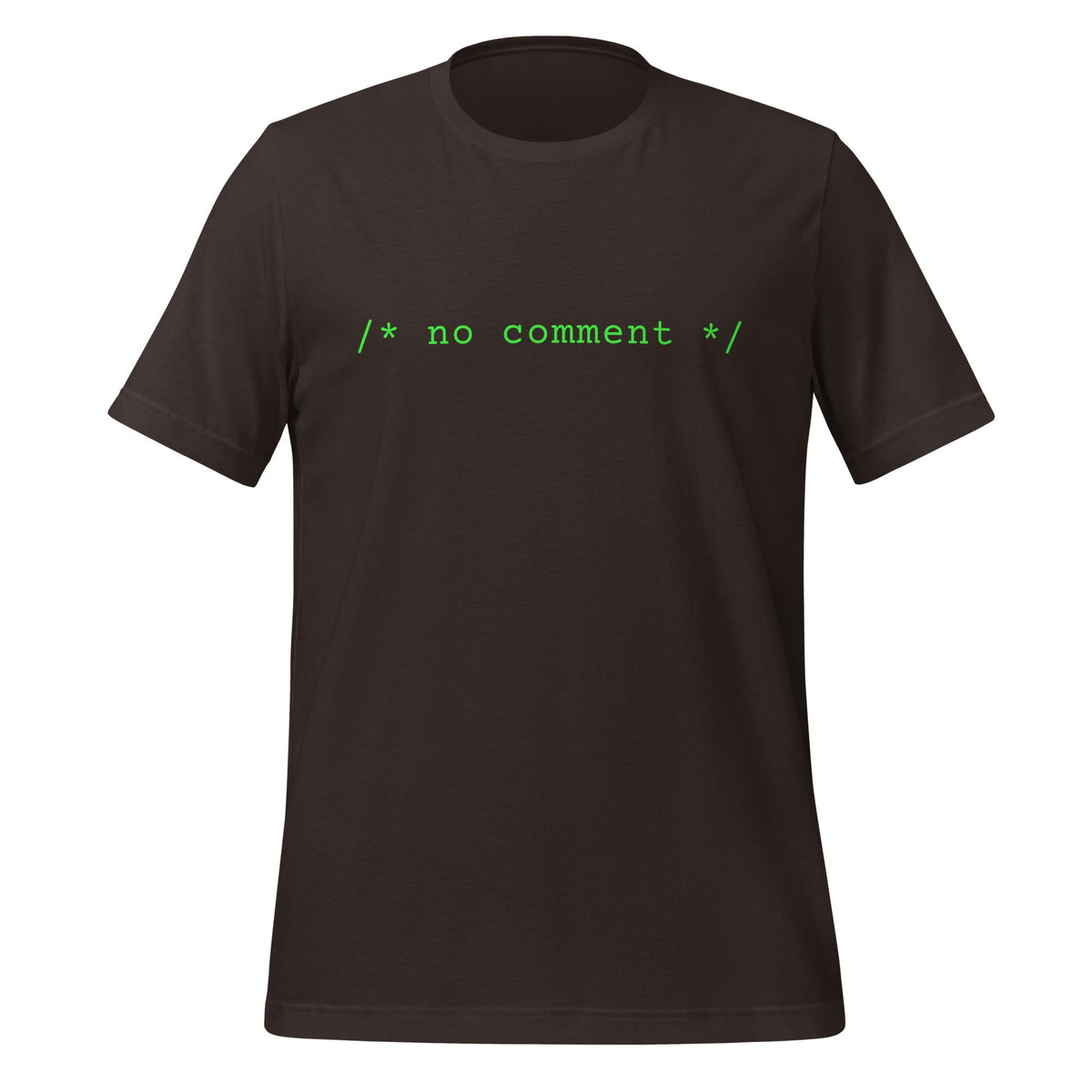 Image of the No Comment Comment T-Shirt (unisex) Brown / M.