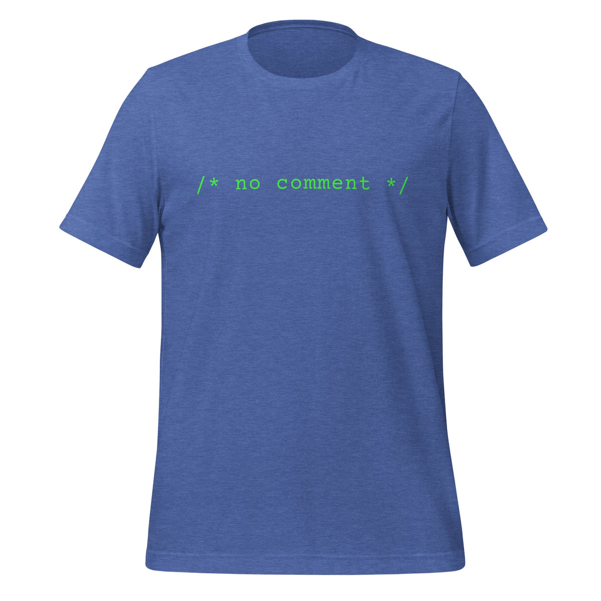 Image of the No Comment Comment T-Shirt (unisex) Heather True Royal / M.