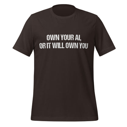 Image of the Own Your AI T-Shirt (unisex) Brown / M.