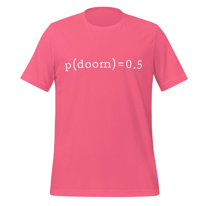 Product mockup photo of the p(doom) = 0.5 T Shirt (unisex) Charity Pink / M.