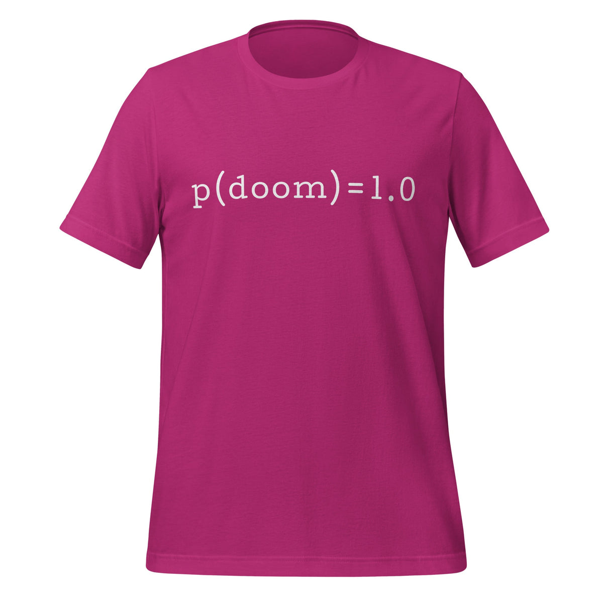 Product mockup photo of the p(doom) = 1.0 T Shirt (unisex) Berry / M.