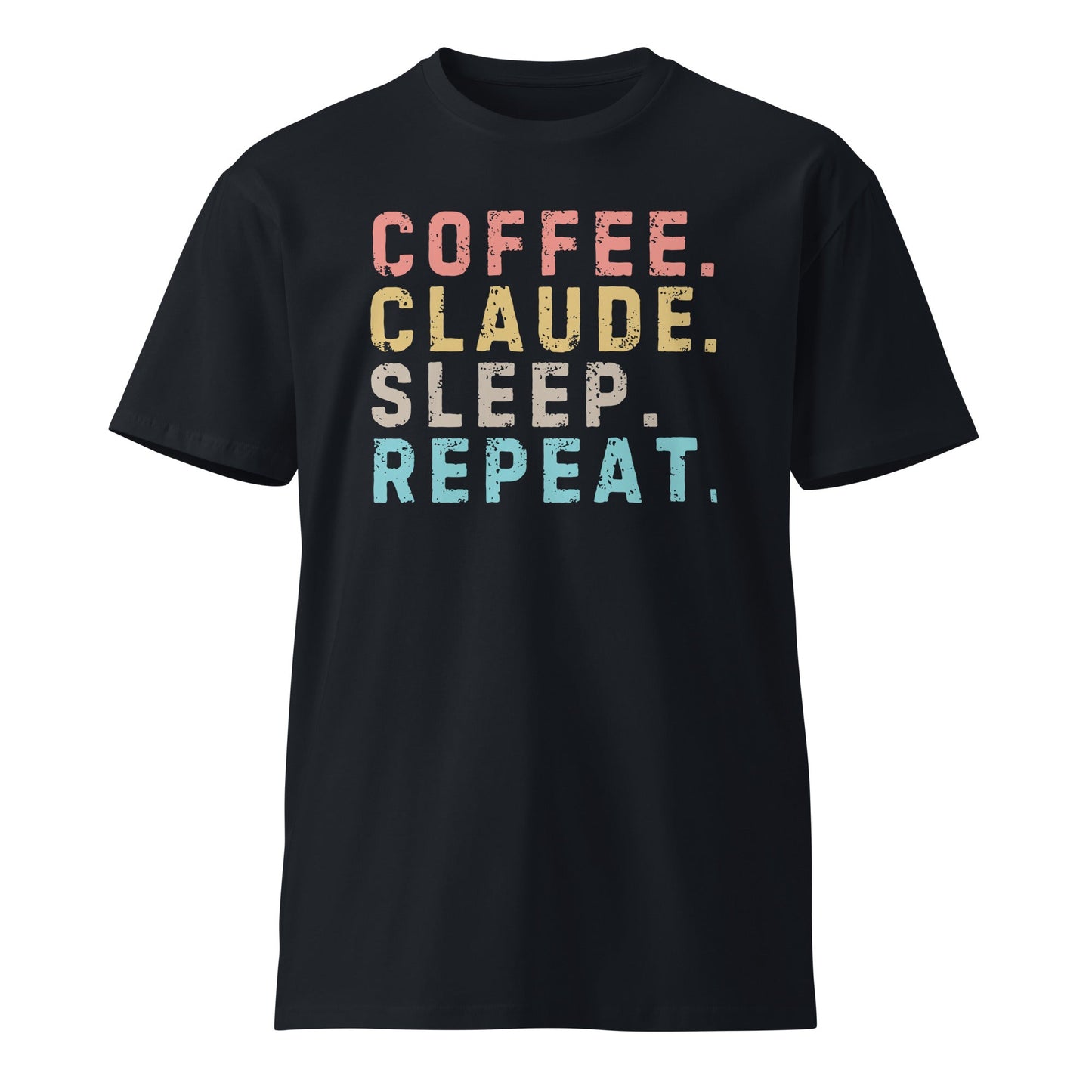 Image of the Premium Coffee. Claude. Sleep. Repeat. T-Shirt (unisex) Navy / M.
