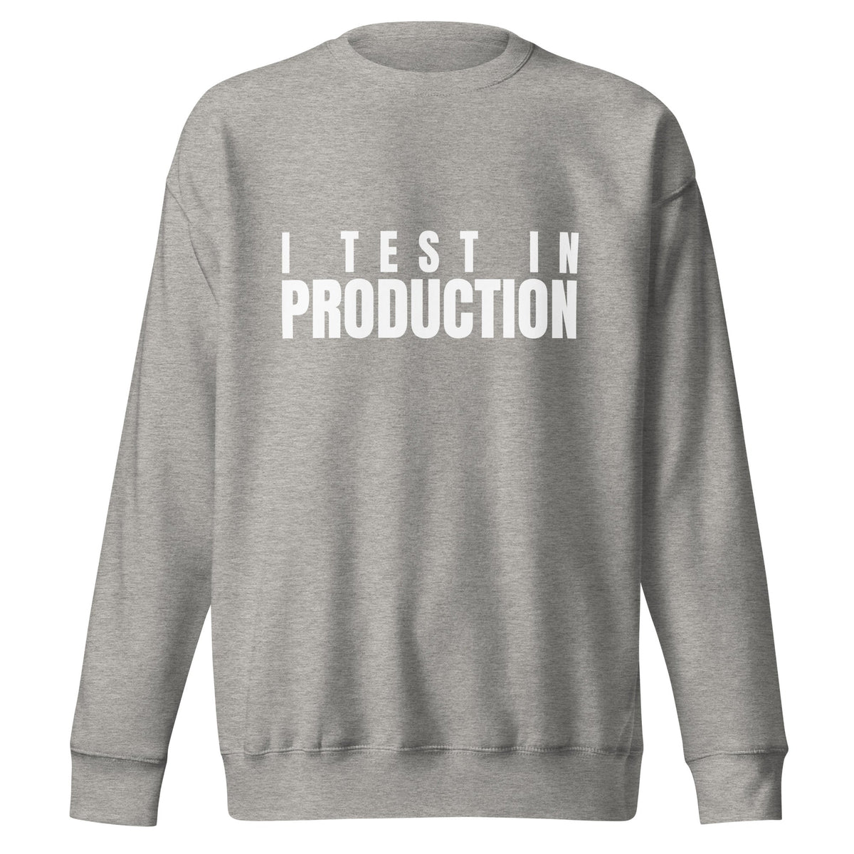 Image of the Premium I Test in Production Sweatshirt (unisex) Carbon Grey / M.