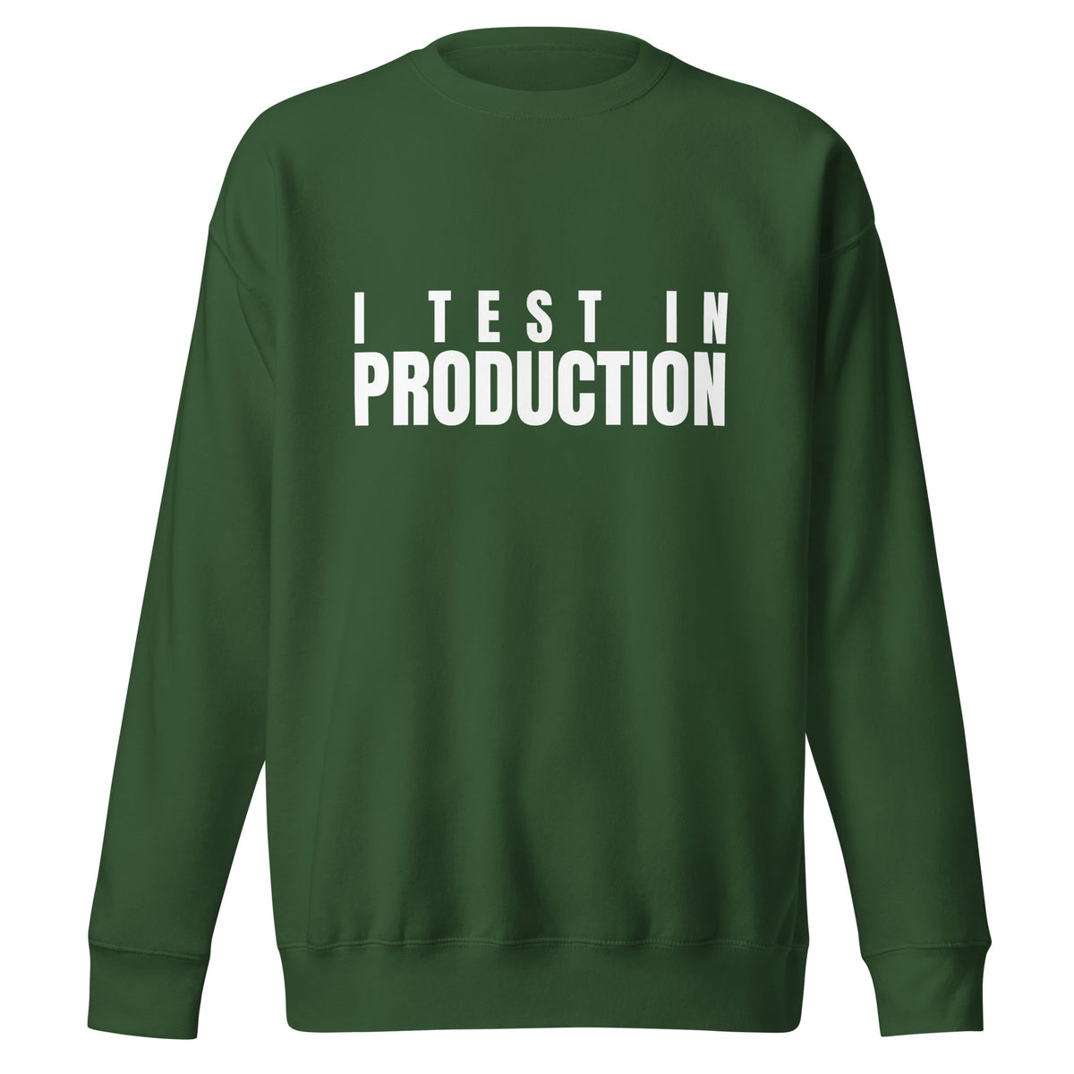 Image of the Premium I Test in Production Sweatshirt (unisex) Forest Green / M.