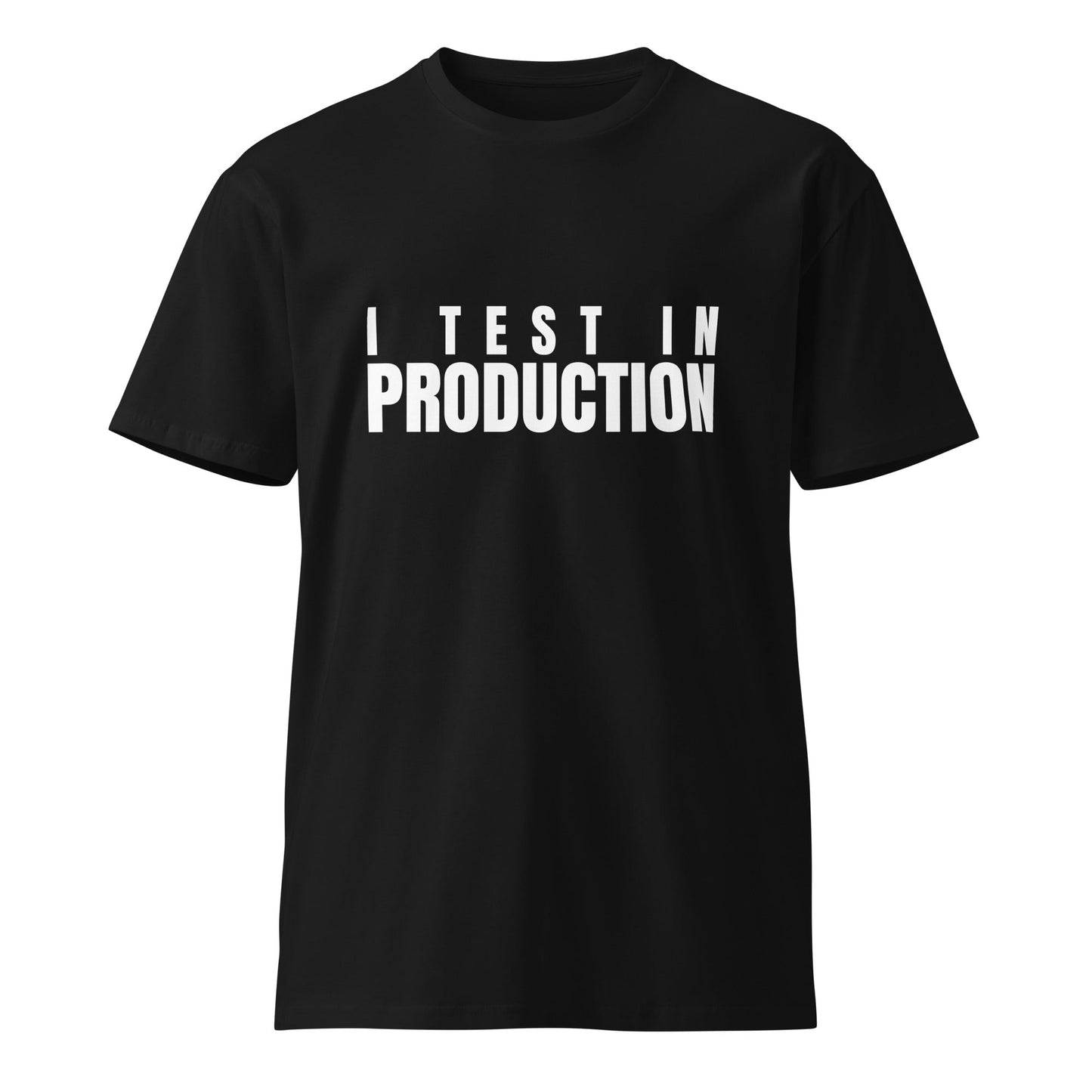 Image of the Premium I Test in Production T-Shirt (unisex) Black / M.