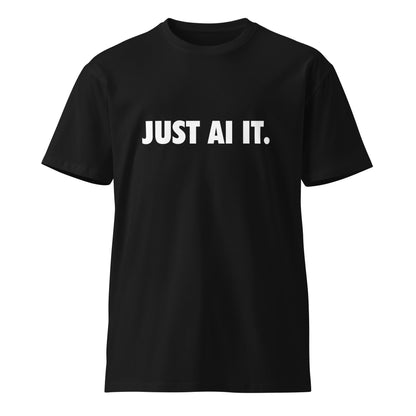 Image of the Premium JUST AI IT. T-Shirt (unisex) Black / M.