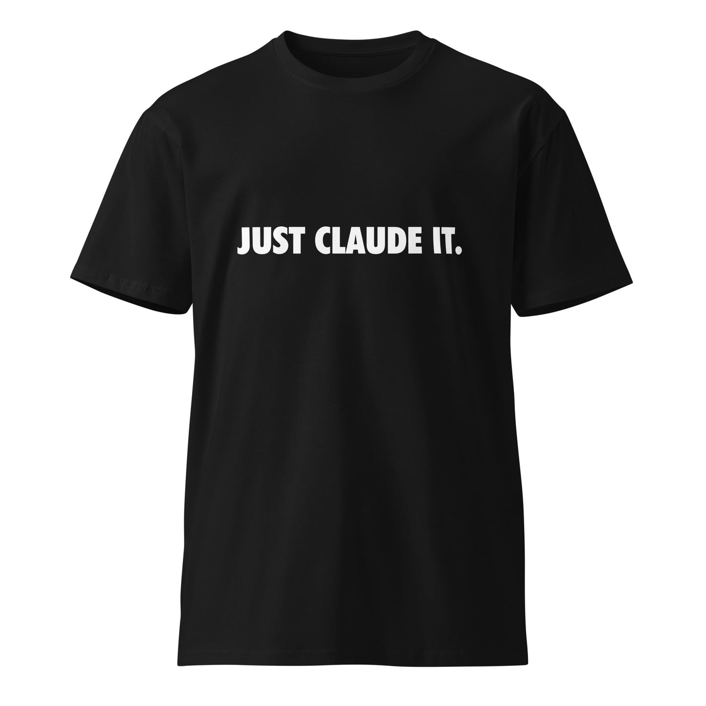 Image of the Premium JUST CLAUDE IT. T-Shirt (unisex) Black / M.