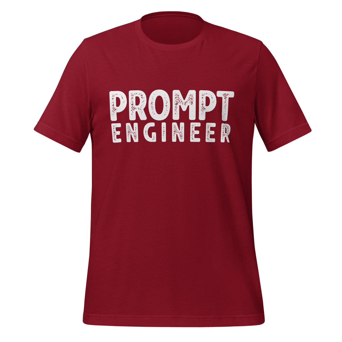 Product mockup photo of the PROMPT ENGINEER T Shirt (unisex) Cardinal / M.
