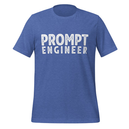 Product mockup photo of the PROMPT ENGINEER T Shirt (unisex) Heather True Royal / M.