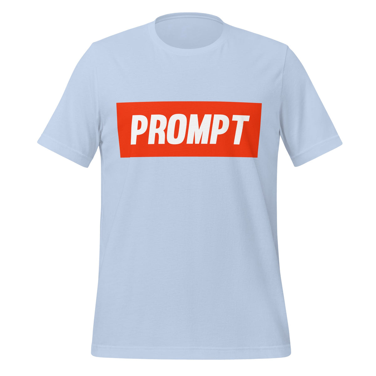 Product mockup photo of the PROMPT T Shirt (unisex) Baby Blue / M.