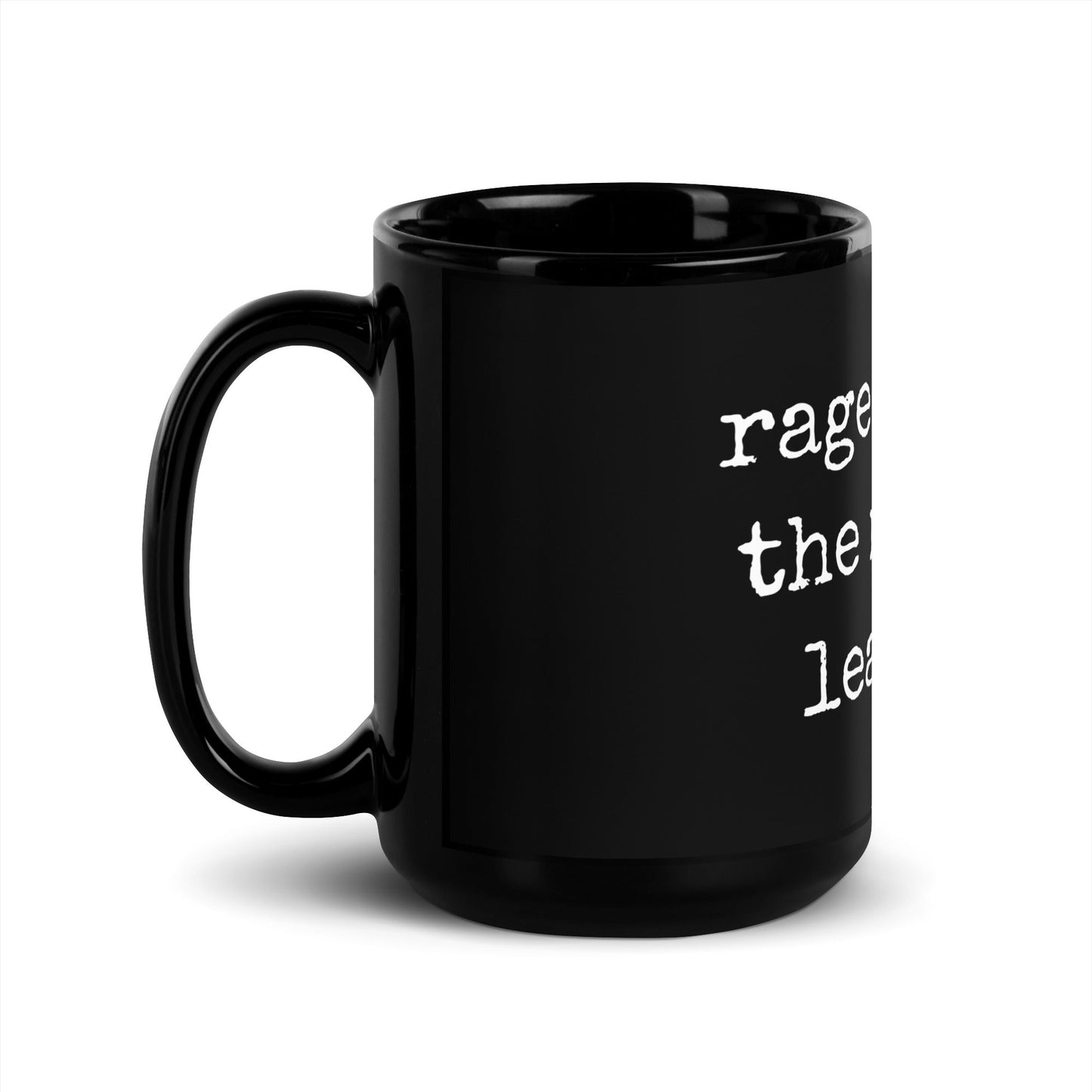Image of the rage against the machine learning Black Glossy Mug.