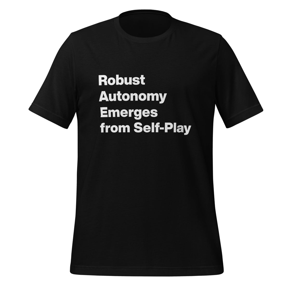 Product mockup photo of the Robust Autonomy Emerges from Self Play T Shirt (unisex) Black / M.