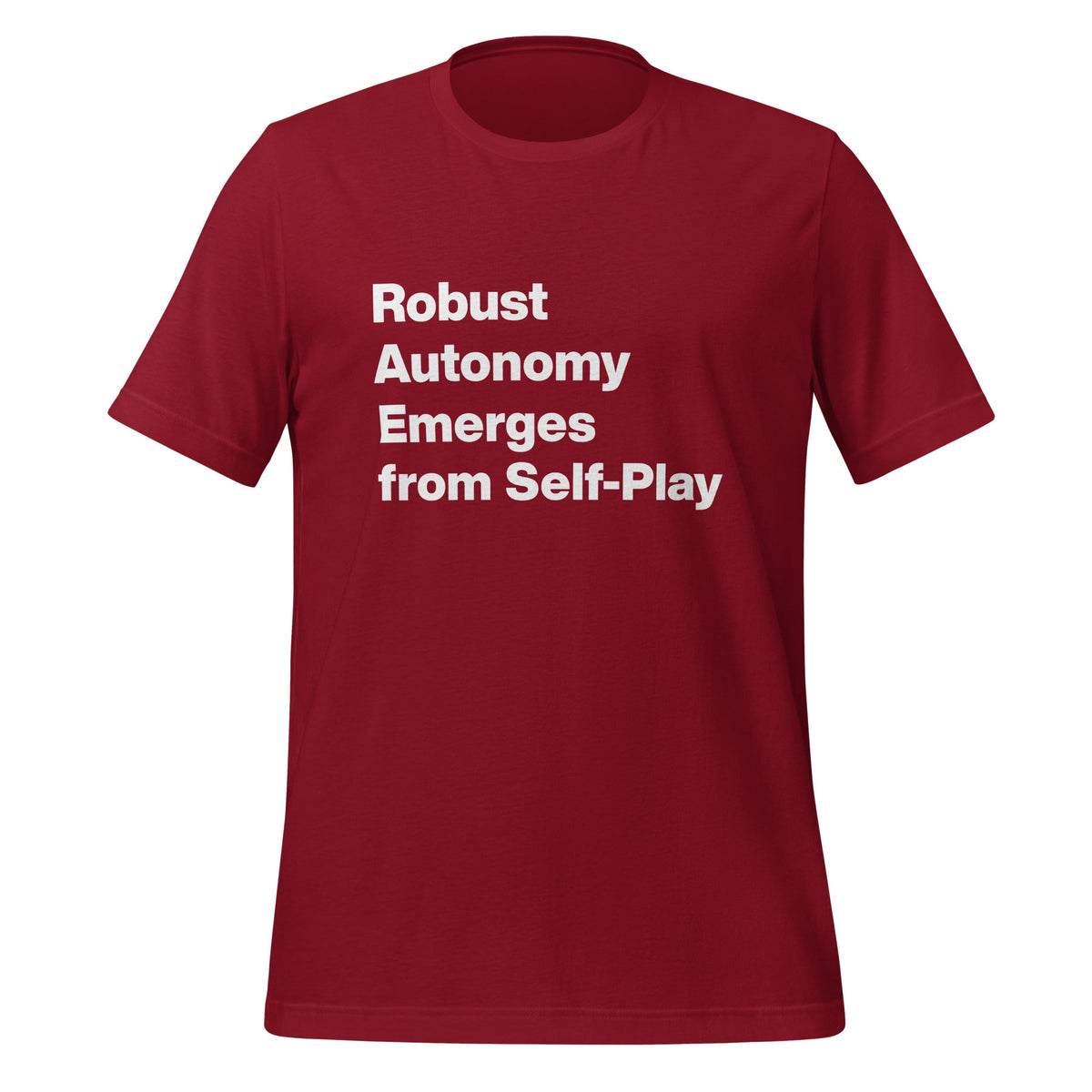 Product mockup photo of the Robust Autonomy Emerges from Self Play T Shirt (unisex) Cardinal / M.