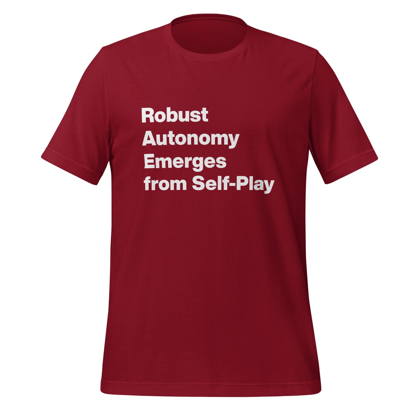 Product mockup photo of the Robust Autonomy Emerges from Self Play T Shirt (unisex) Cardinal / M.