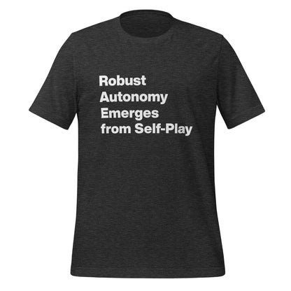 Product mockup photo of the Robust Autonomy Emerges from Self Play T Shirt (unisex) Dark Grey Heather / M.