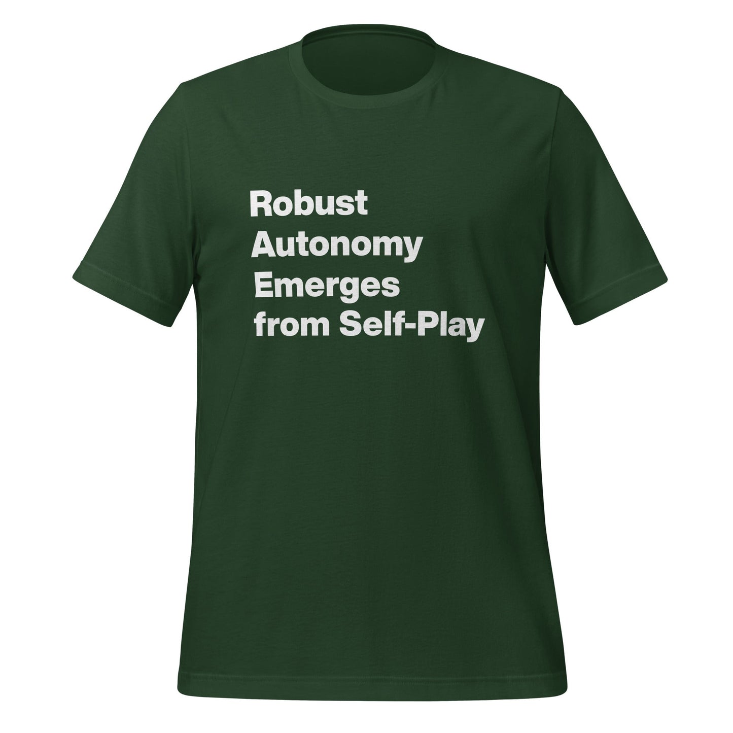 Product mockup photo of the Robust Autonomy Emerges from Self Play T Shirt (unisex) Forest / M.