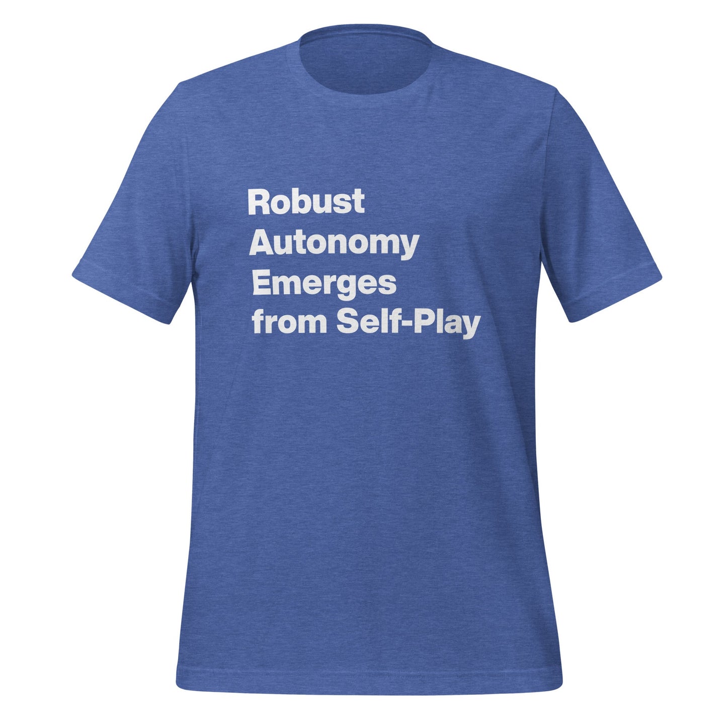 Product mockup photo of the Robust Autonomy Emerges from Self Play T Shirt (unisex) Heather True Royal / M.