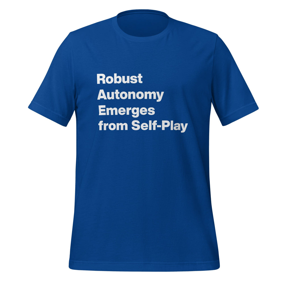 Product mockup photo of the Robust Autonomy Emerges from Self Play T Shirt (unisex) True Royal / M.