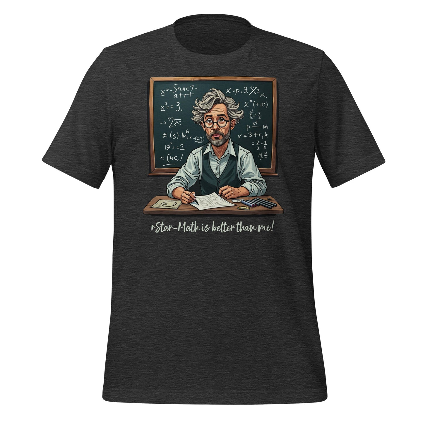 Mockup image of the rStar Math is better than me. T Shirt (unisex) Dark Grey Heather / M.