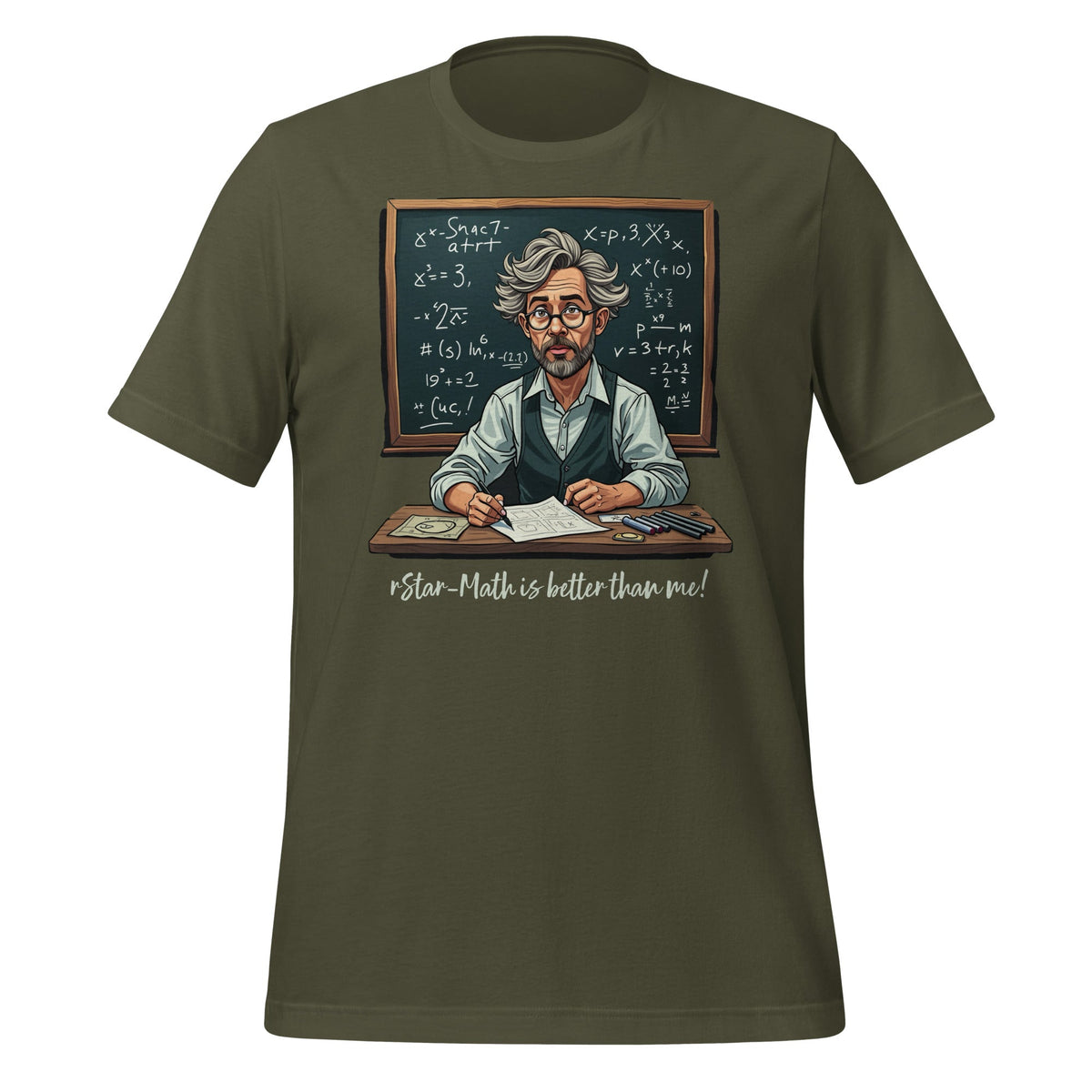 Mockup image of the rStar Math is better than me. T Shirt (unisex) Military Green / M.