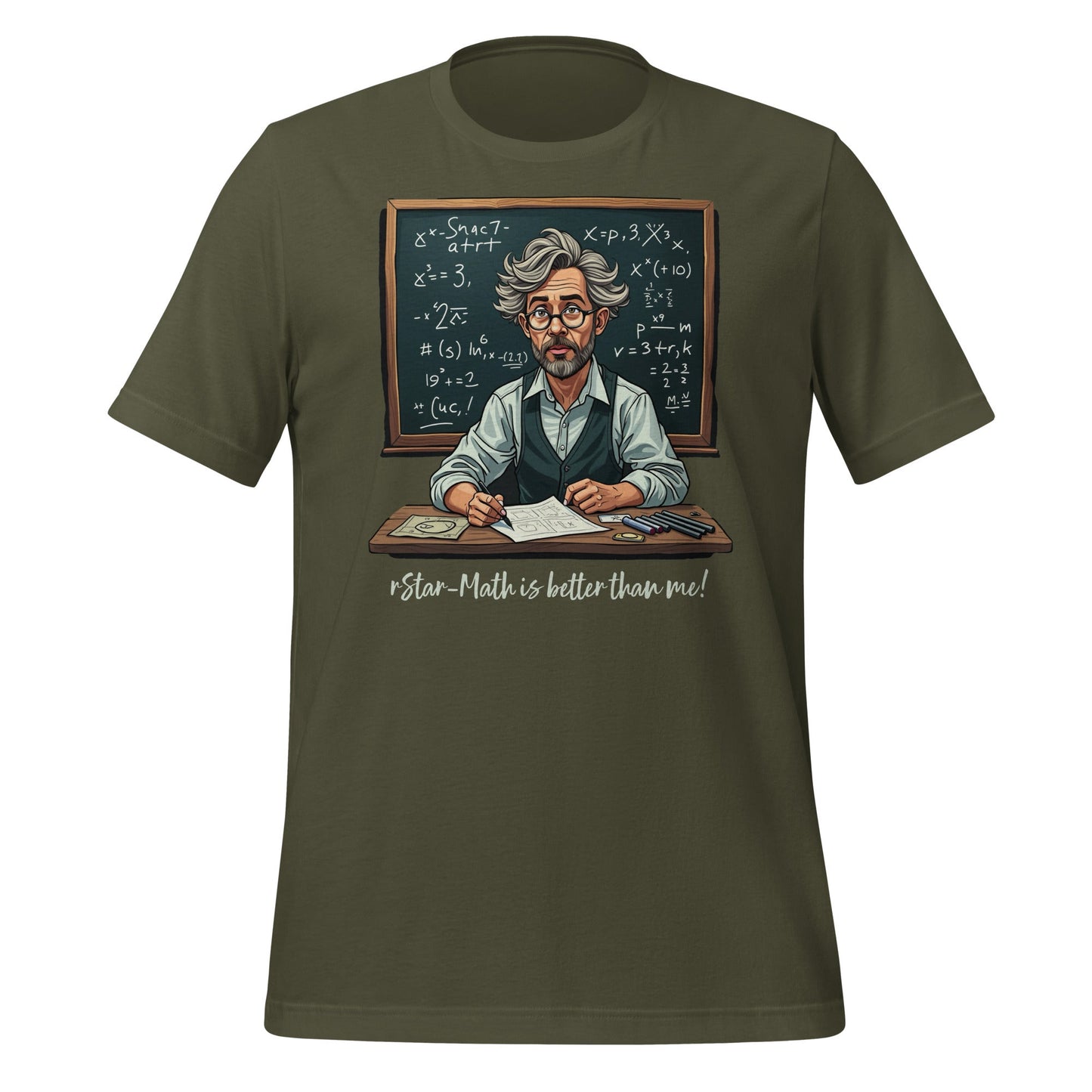 Mockup image of the rStar Math is better than me. T Shirt (unisex) Military Green / M.