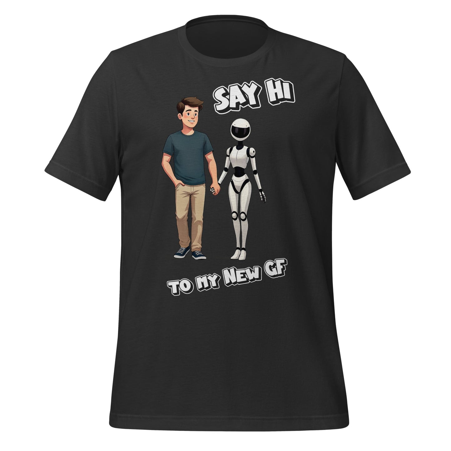 Image of the Say Hi to My New GF T-Shirt (unisex) Dark Grey / M.