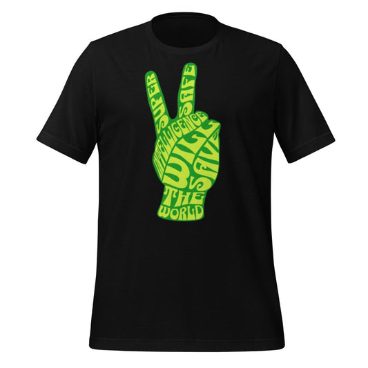 Image of the SUPER SAFE INTELLIGENCE WILL SAVE THE WORLD T-Shirt (unisex) Black / M.