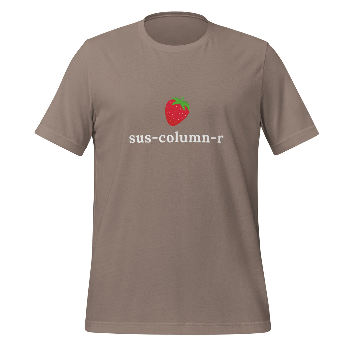 Image of the sus-column-r Strawberry T-Shirt (unisex) Pebble / M.