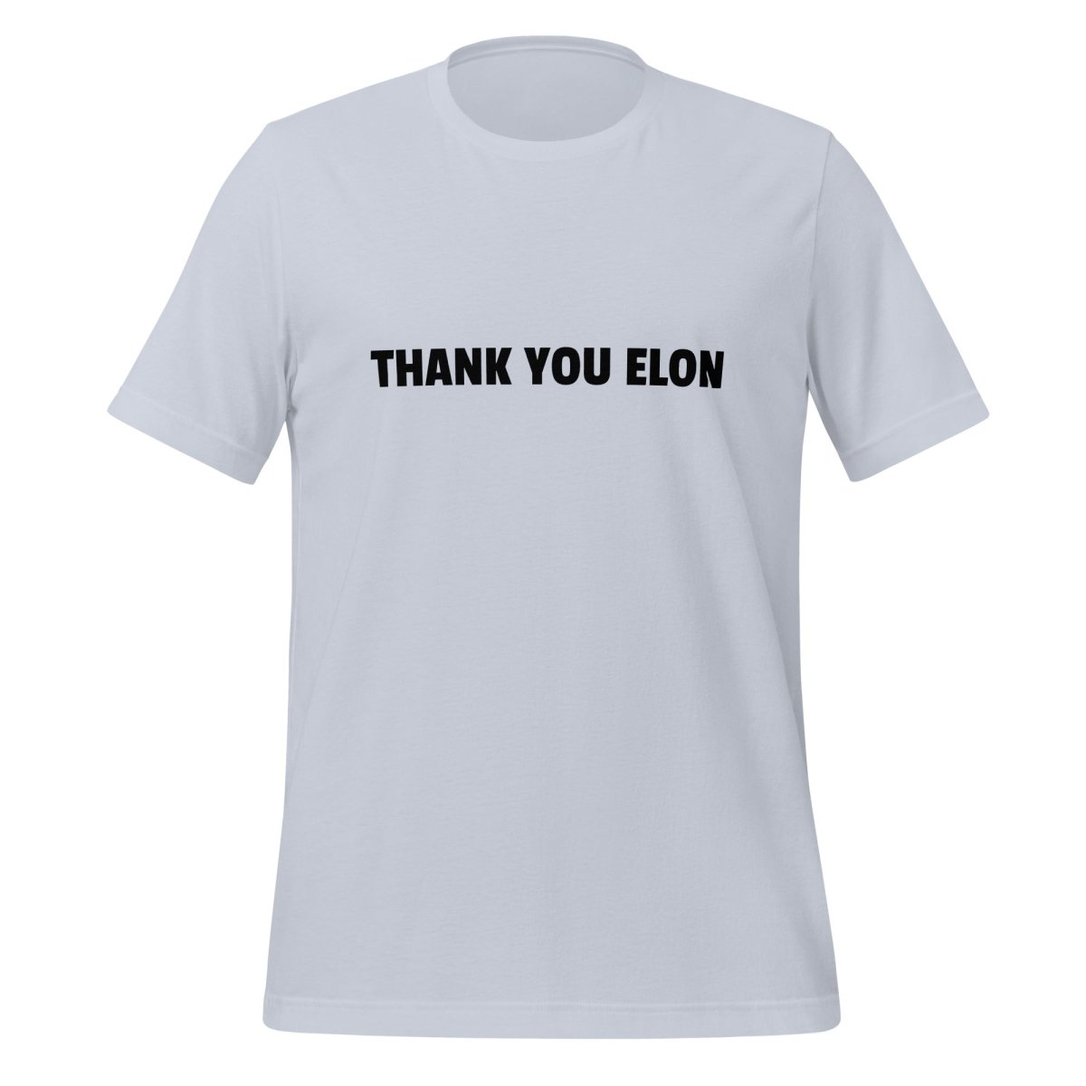Product mockup photo of the THANK YOU ELON T Shirt (unisex) Light Blue / M.