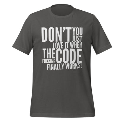 Product mockup photo of the The Code Finally Works! T Shirt (unisex) Asphalt / M.
