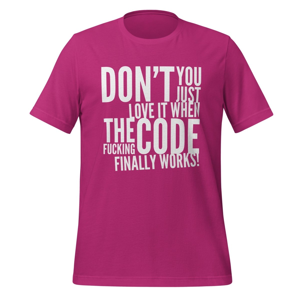 Product mockup photo of the The Code Finally Works! T Shirt (unisex) Berry / M.