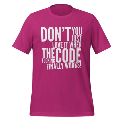Product mockup photo of the The Code Finally Works! T Shirt (unisex) Berry / M.