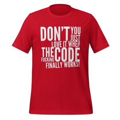 Product mockup photo of the The Code Finally Works! T Shirt (unisex) Red / M.