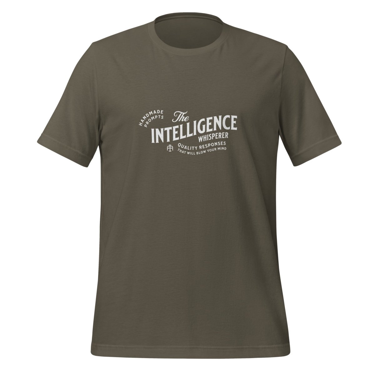 Product mockup photo of the The Intelligence Whisperer T Shirt (unisex) Army / M.