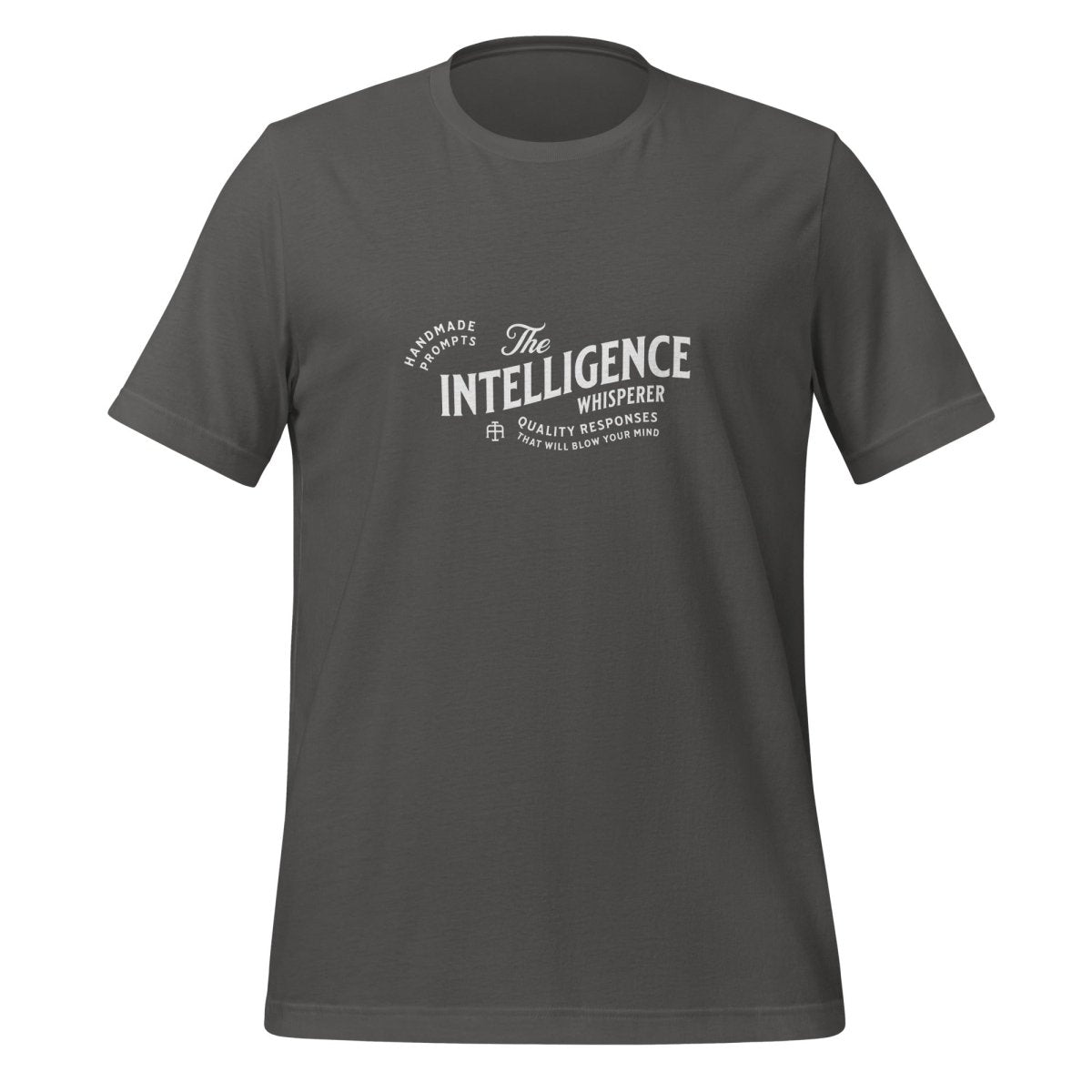 Product mockup photo of the The Intelligence Whisperer T Shirt (unisex) Asphalt / M.
