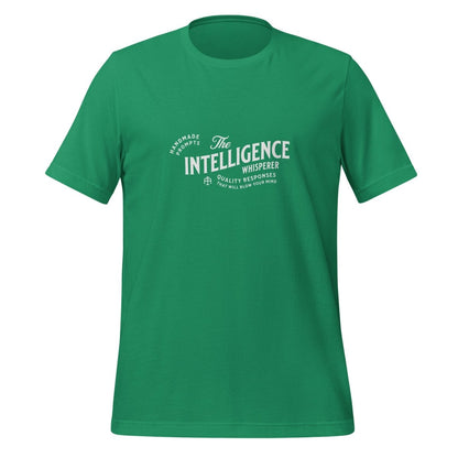 Product mockup photo of the The Intelligence Whisperer T Shirt (unisex) Kelly / M.