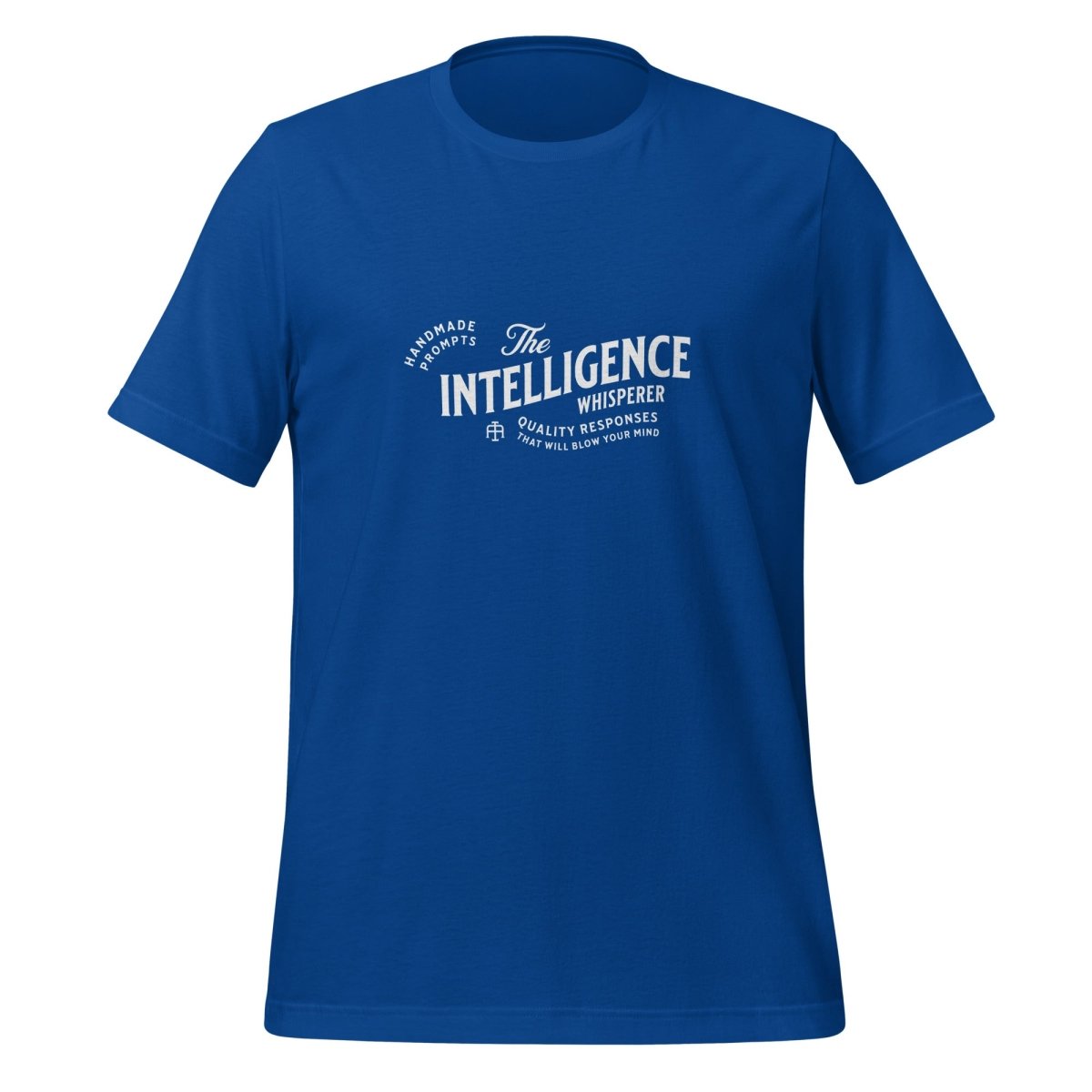 Product mockup photo of the The Intelligence Whisperer T Shirt (unisex) True Royal / M.