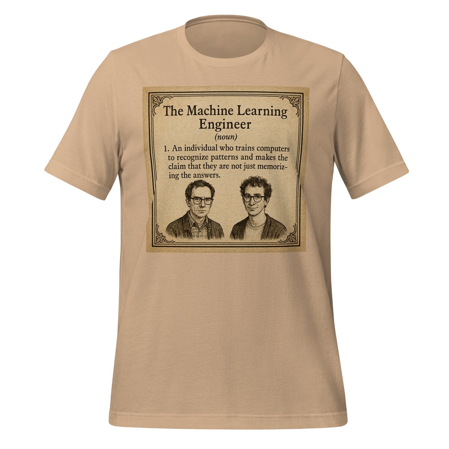 Product mockup photo of the The ML Engineer T Shirt 1 (unisex) Tan / M.